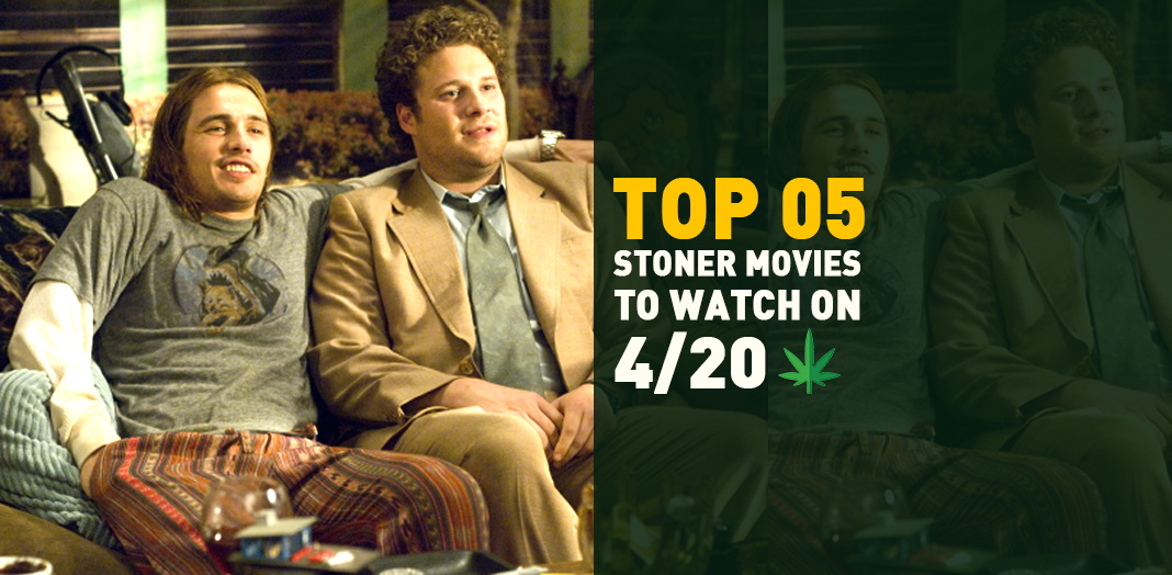 Top 5 Stoner Movies to Watch on 4/20